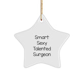 Smart Sexy Talented Surgeon Star Ornament, Gifts from Friends and Family, Christmas Unique Gifts for Surgeon - Image 1